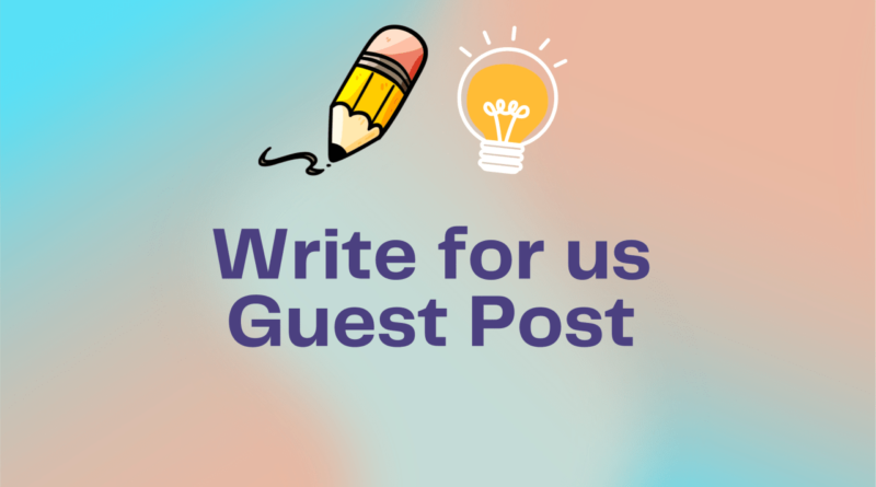 Write for us - Best free guest posting site